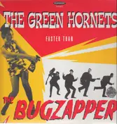 The Green Hornets - Faster Than The Bugzapper