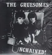 The Gruesomes - Unchained!