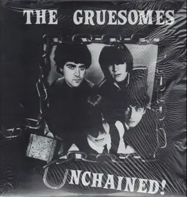 Gruesomes - Unchained!