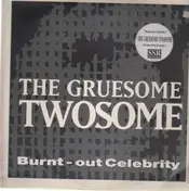 The Gruesome Twosome - Burnt-Out Celebrity