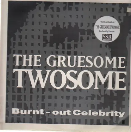 The Gruesome Twosome - Burnt-Out Celebrity