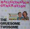 12inch Vinyl Single - The Gruesome Twosome - Hallucination Generation