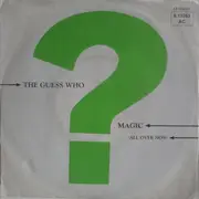 7'' - The Guess Who - Magic / All Over Now