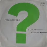 The Guess Who - Magic / All Over Now