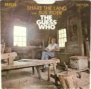 7'' - The Guess Who - Share The Land / Bus Rider