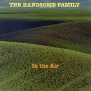 CD - The Handsome Family - In The Air