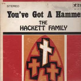 The Hackett Family - You´ve Got a Hammer