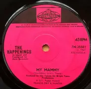 The Happenings - My Mammy / Go Away Little Girl