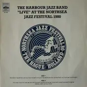 The Harbour Jazz Band - Live At The Northsea Jazz Festival 1980