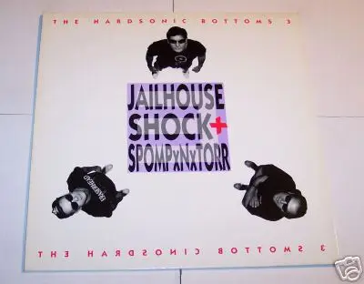 The Hardsonic Bottoms 3 - Jailhouse Shock / Stompxnxtorr