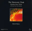 LP - The Harmonic Choir / David Hykes - Hearing Solar Winds - May 1985 pressing
