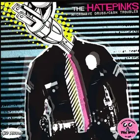 The Hatepinks - Microwave Drugs / Chinese Glue