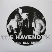 The Havenot's - Kids All Right