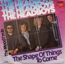7'' - The Headboys - The Shape Of Things To Come