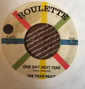 The Heartbeats - One Day Next Year/Sometimes I Wonder