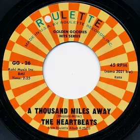 The Heartbeats - A Thousand Miles Away / Down On My Knees