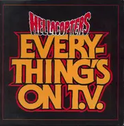 The Hellacopters - Everything's On T.V.