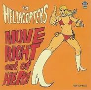 The Hellacopters - Move Right Out Of Here