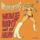 7'' - The Hellacopters - Move Right Out Of Here