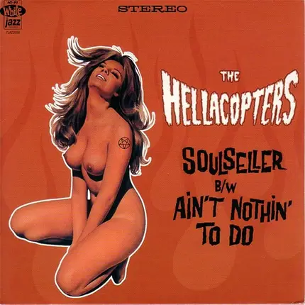 The Hellacopters - Soulseller B/W Ain't Nothin' To Do