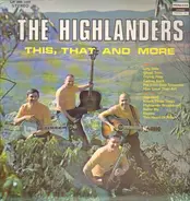 The Highlanders - This, That And More