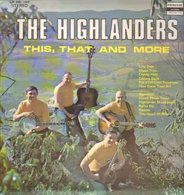 The Highlanders - This, That And More