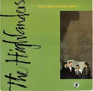 The Highlanders - Never Enough