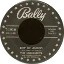 7'' - The Highlights - City Of Angels / Listen, My Love