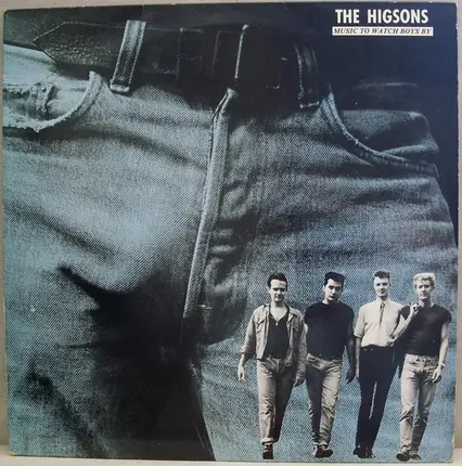 The Higsons - Music To Watch Boys By