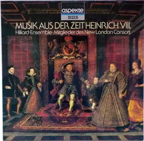 Hilliard Ensemble - Musik Aus Der Zeit Heinrich VIII.