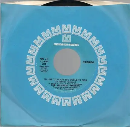 The Hillside Singers - I'd Like To Teach The World To Sing (In Perfect Harmony) / I Believed It All