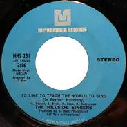 The Hillside Singers - I'd Like To Teach The World To Sing (In Perfect Harmony) / I Believed It All