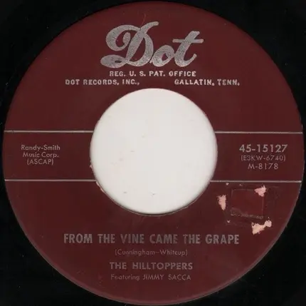 The Hilltoppers Featuring Jimmy Sacca - Time Will Tell / From The Vine Came The Grape