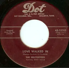 Hilltoppers - Love Walked In / To Be Alone