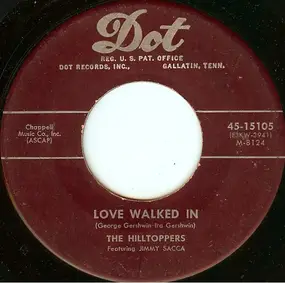 Hilltoppers - Love Walked In / To Be Alone