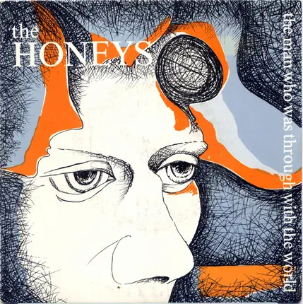 The Honeys - The Man Who Was Through With The World