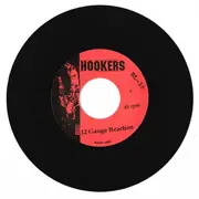 7'' - The Hookers - 12 Gauge Reaction - Black Vinyl