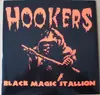 7'' - The Hookers - Black Magic Stallion