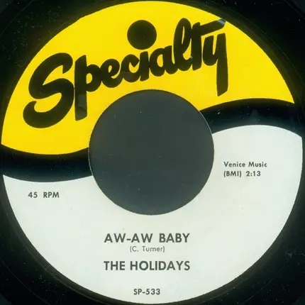 The Holidays - Aw-Aw Baby / Irene