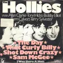 7'' - The Hollies - The Day That Curly Billy Shot Down Crazy Sam McGee