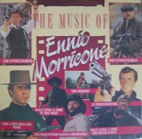 The Hollywood Screen Orchestra - The Music Of Ennio Morricone