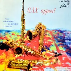 The Hollywood Saxophone Quartet - Sax Appeal