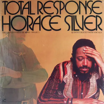 The Horace Silver Quintet, The Horace Silver Sextet, Unknown Artist - Total Response (The United States Of Mind / Phase 2)