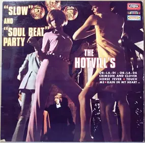The Hotvill's - 'Slow' And 'Soul Beat' Party