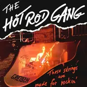 The Hot Rod Gang - These Strings Are Made For Rockin'