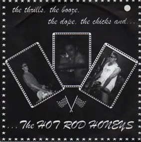 hot rod honeys - The Thrills, The Booze, The Dope, The Chicks And...