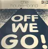 LP - The House-Band - Off We Go