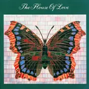 The House of Love - HOUSE OF LOVE