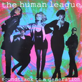 The Human League - Soundtrack To A Generation