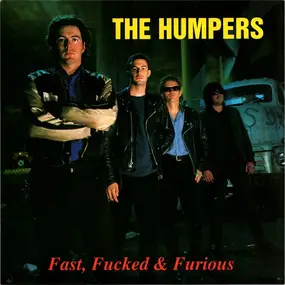 The Humpers - Fast, Fucked And Furious